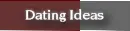 Dating Ideas