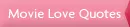 Movie Love Quotes