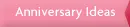 Anniversary Ideas